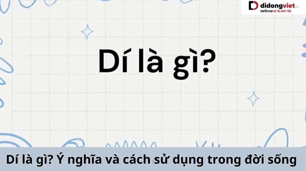 dí là gì