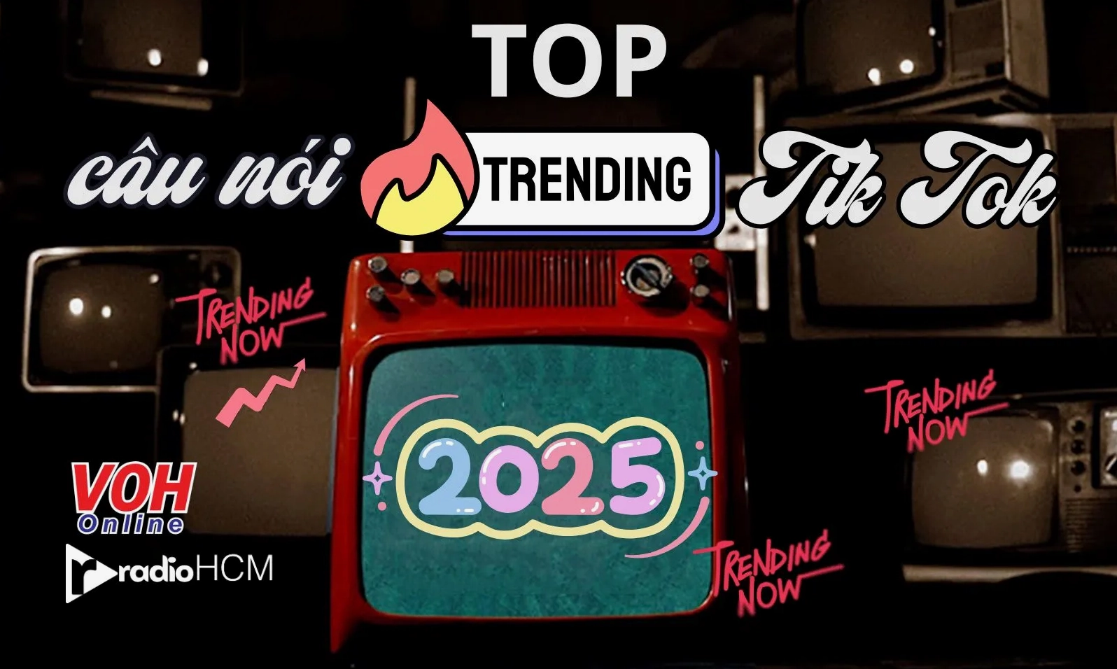 Hot trend TikTok và các thuật ngữ phổ biến 2025