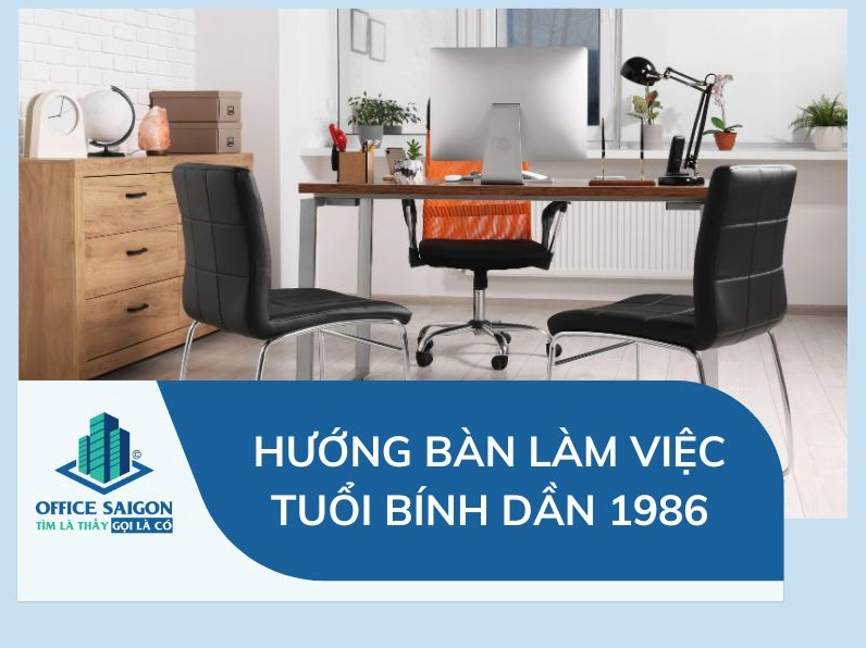 Hướng bàn làm việc hợp phong thủy cho tuổi Bình Dần 1986 nữ mạng
