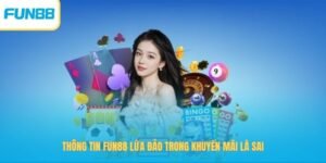 Fun88 Lừa Đảo – Chứng Minh Thực Hư Tin Đồn Đúng Hay Sai