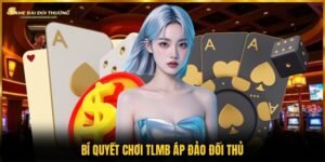 Tiến Lên Miền Bắc – Cẩm Nang Chinh Phục Bàn Cược Từ A-Z 